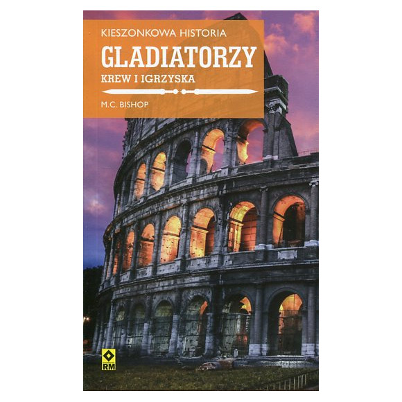 Kieszonkowa historia. Gladiatorzy