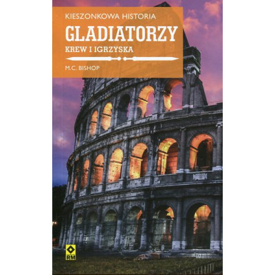 Kieszonkowa historia. Gladiatorzy