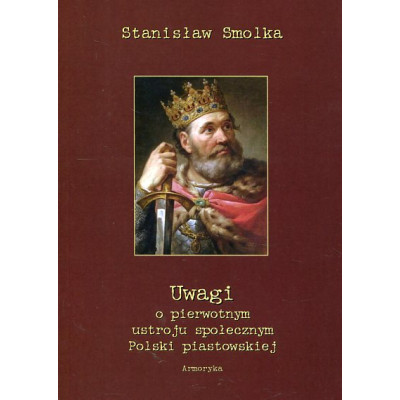 Uwagi o pierwotnym ustroju społecznym Polski piastowskiej