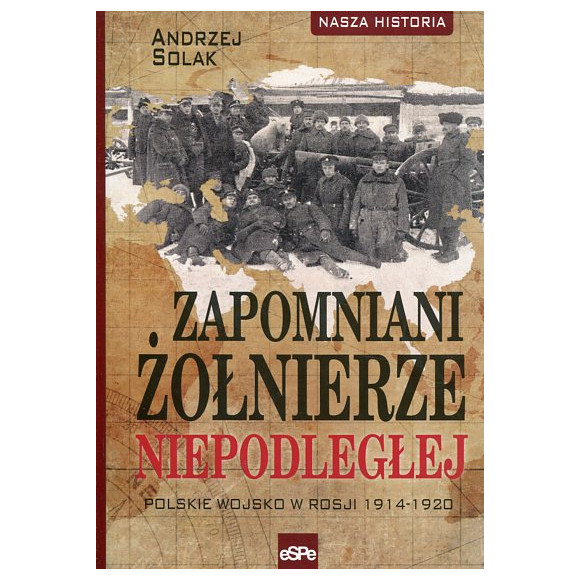 Zapomniani żołnierze Niepodległej