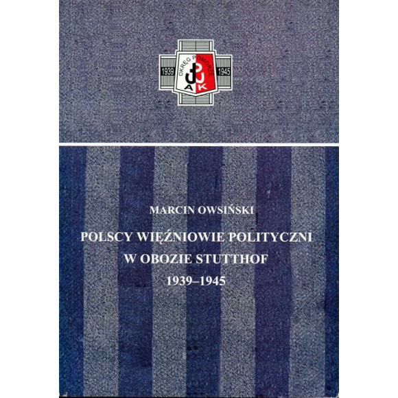 Polscy więźniowie polityczni w obozie Stutthof 1939-1945