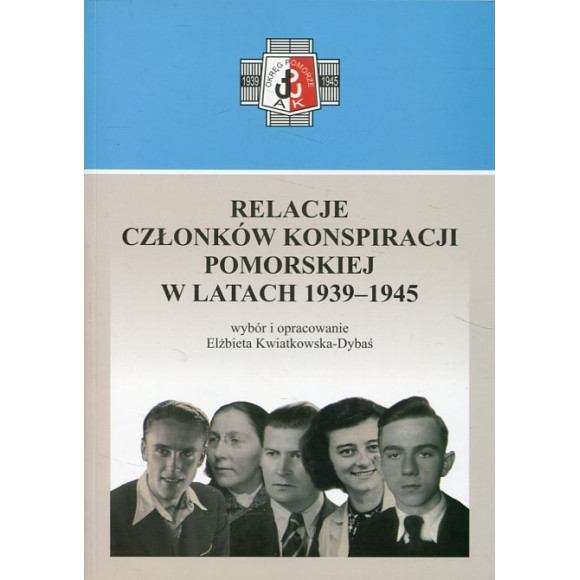 Relacje członków konspiracji pomorskiej w latach 1939-1945 T. LXVI
