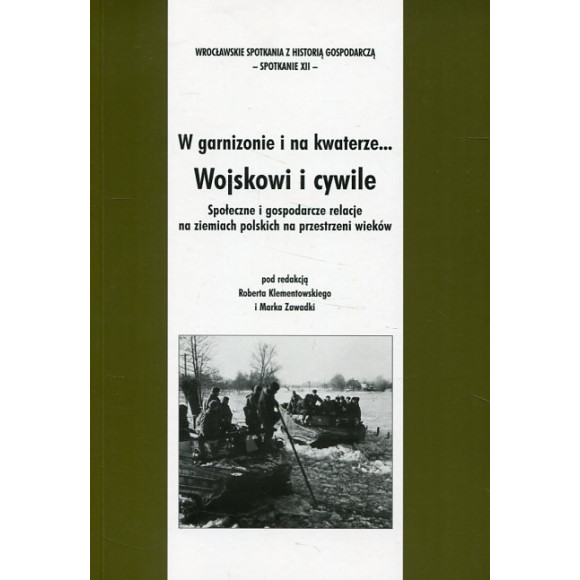 W garnizonie i na kwaterze... Wojskowi i cywile