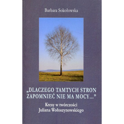 Kresy w twórczości Juliana Wołoszynowskiego