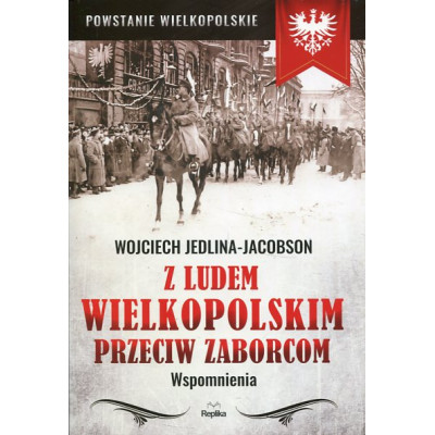 Z ludem wielkopolskim przeciw zaborcom