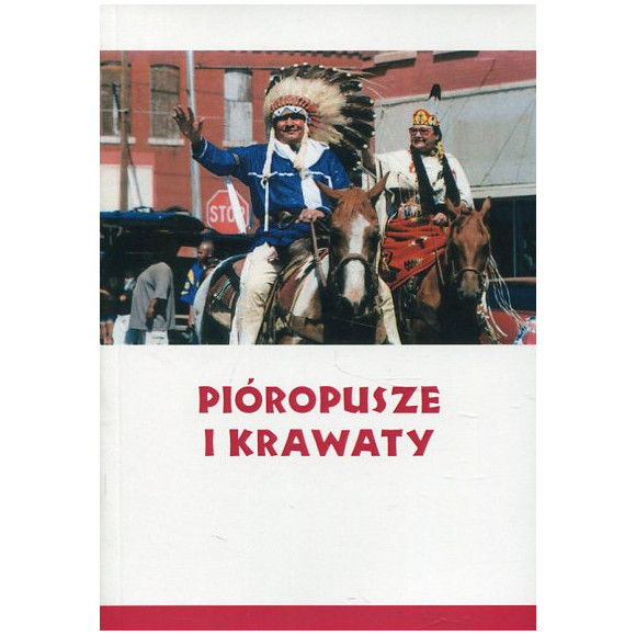 Pióropusze i krawaty