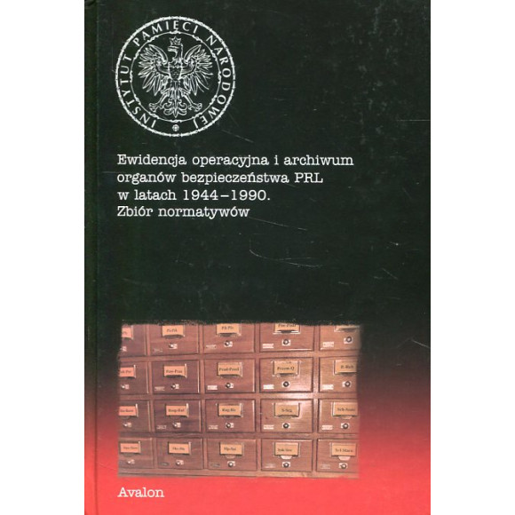 Ewidencja operacyjna i archiwum organów bezpieczeństwa PRL w latach 1944–1990