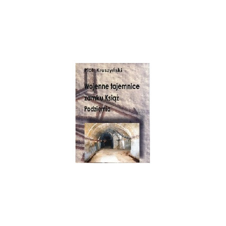 Wojenne tajemnice zamku Książ