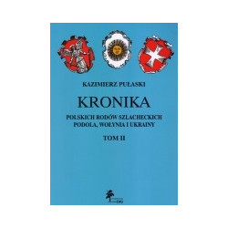 Kronika polskich rodów szlacheckich Podola, Wołynia i Ukrainy. Tom II