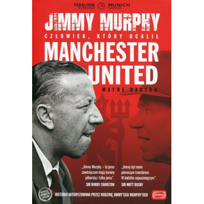 Jimmy Murphy - człowiek, który ocalił Manchester United