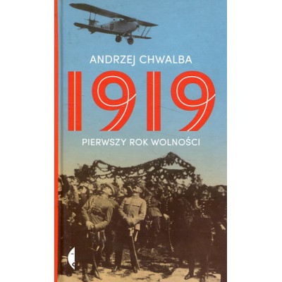 1919 Pierwszy rok wolności