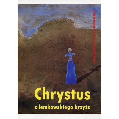 Chrystus z łemkowskiego krzyża