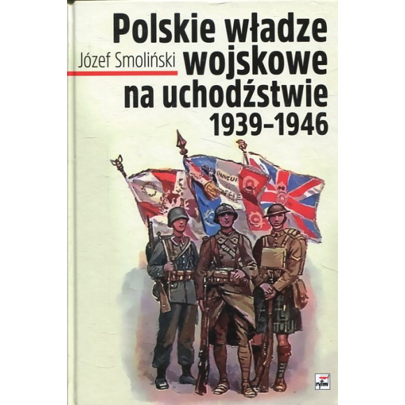 Polskie władze wojskowe na uchodźstwie 1939-1945