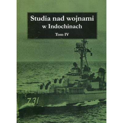 Studia nad wojnami w Indochinach. Tom IV