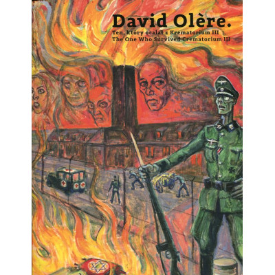 David Olère. Ten, który ocalał z Krematorium III