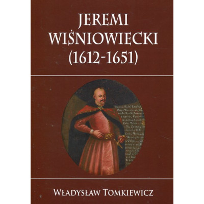 Jeremi Wiśniowiecki 1612-1651