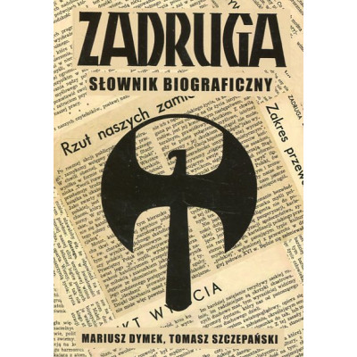 Zadruga. Słownik Biograficzny Uczestników Ruchu Zadrużnego w XX wieku