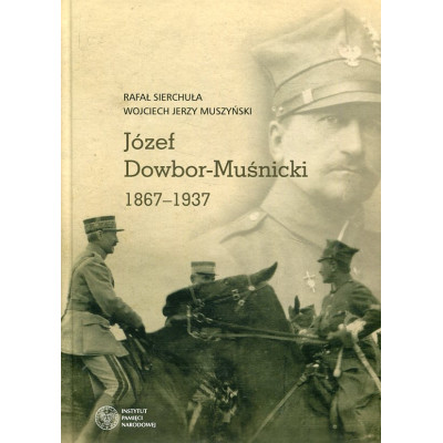 Józef Dowbor-Muśnicki 1867–1937