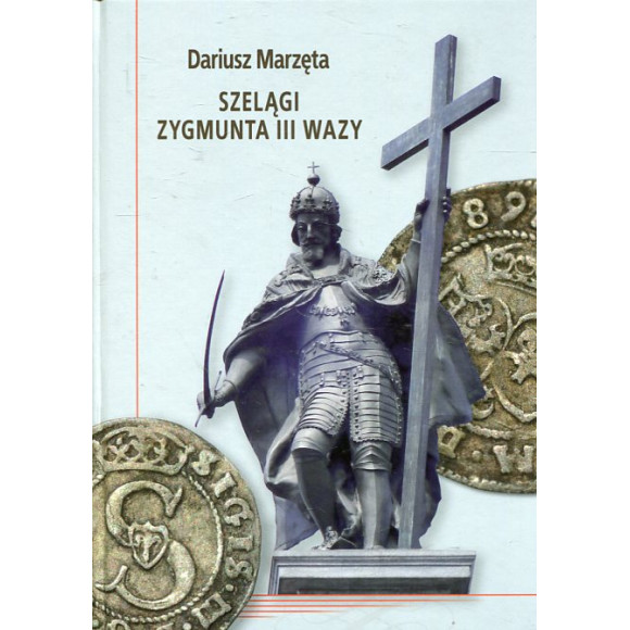 Szelągi Zygmunta III Wazy