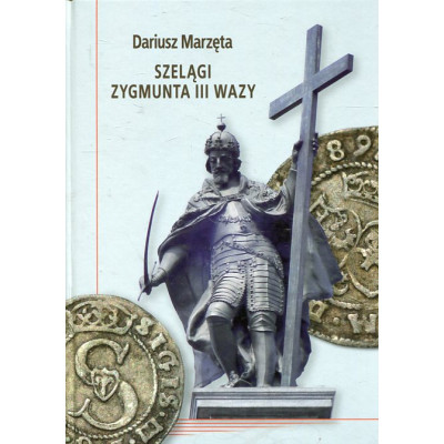 Szelągi Zygmunta III Wazy