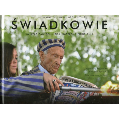 Świadkowie. Światło pamięci niosą następne pokolenia