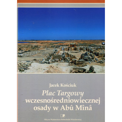 Plac Targowy wczesnośredniowiecznej osady w Abu Mina