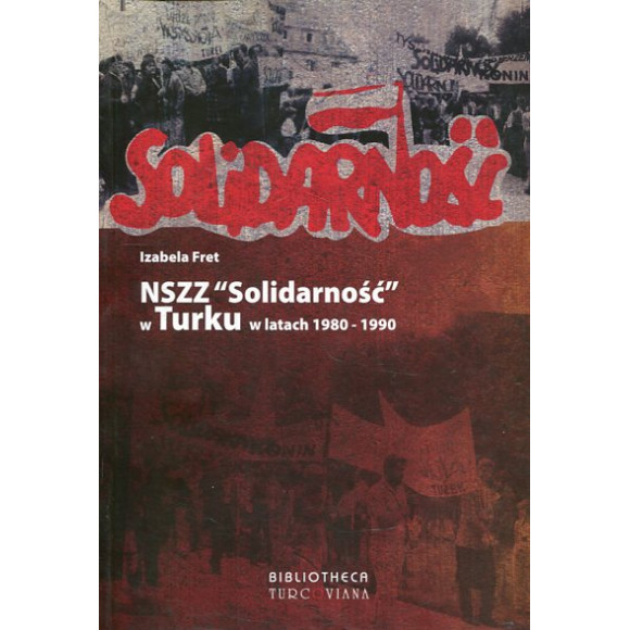 NSZZ Solidarnośc w Turku w latach 1980-1990
