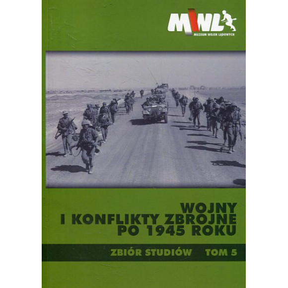 Wojny i konflikty zbrojne po 1945 roku tom 5