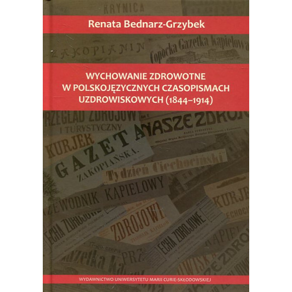 Wychowanie zdrowotne w polskojęzycznych czasopismach uzdrowiskowych 1844-1914