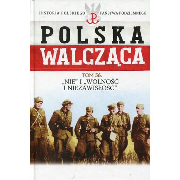 NIE i Wolność i Niezawisłość Polska Walcząca tom 56