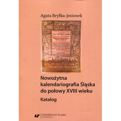 Nowożytna kalendariografia Śląska do połowy XVIII wieku