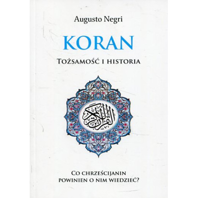Koran. Tożsamość i historia