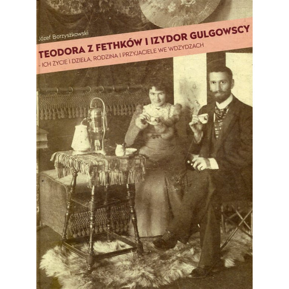 Teodora z Fethków i Izydor Gulgowscy
