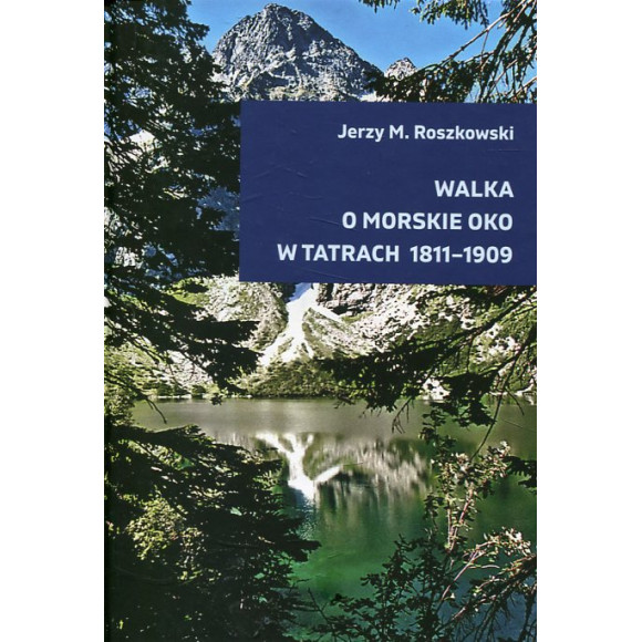 Walka o Morskie Oko w Tatrach 1811-1909