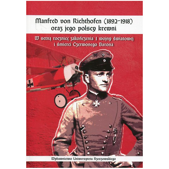 Manfred von Richthofen (1892-1918) oraz jego polscy krewni
