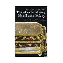 Toaletka królowej Marii Kazimiery