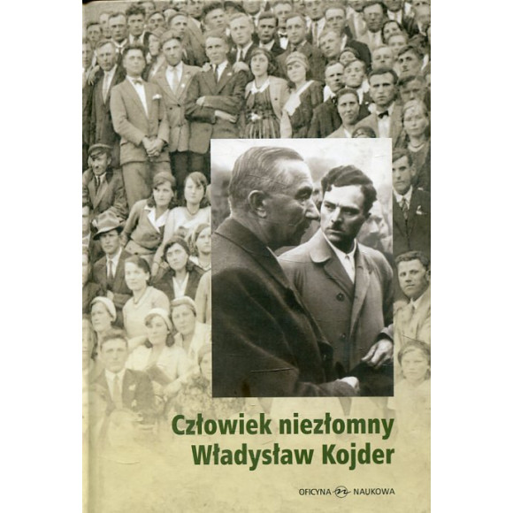 Człowiek niezłomny Władysław Kojder 1902-1945