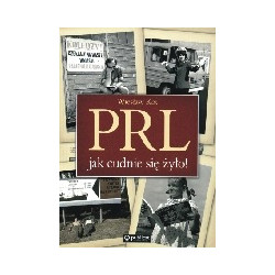 PRL jak cudnie się żyło
