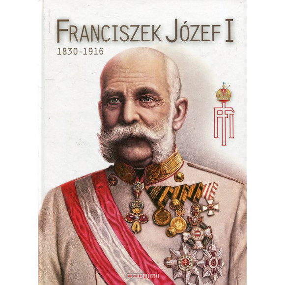Franciszek Józef I 1830-1916