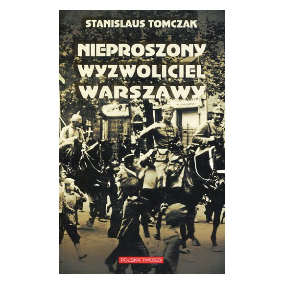 Nieproszony wyzwoliciel Warszawy