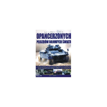 Ilustrowana encyklopedia opancerzonych pojazdów bojowych świata