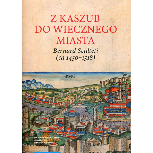 Z Kaszub do Wiecznego Miasta