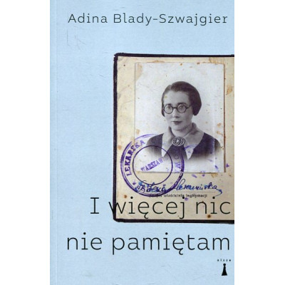 I więcej nic nie pamiętam