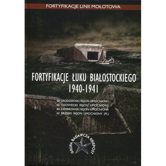 Fortyfikacje Łuku Białostockiego 1940-1941