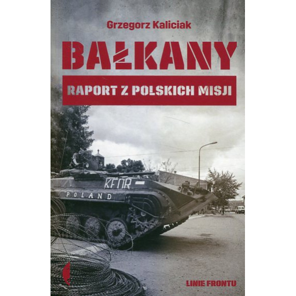 Bałkany Raport z polskich misji