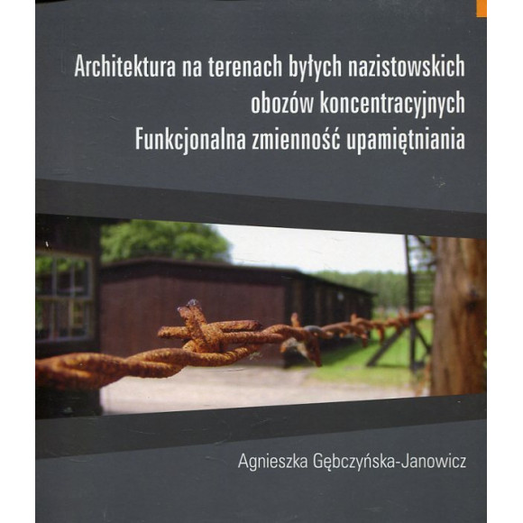 Architektura na terenach byłych nazistowskich obozów koncentracyjnych