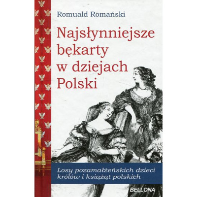 Najsłynniejsze bękarty w dziejach Polski