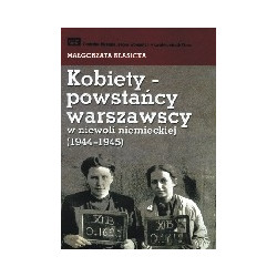 Kobiety - powstańcy warszawscy w niewoli niemieckiej (1944-1945)