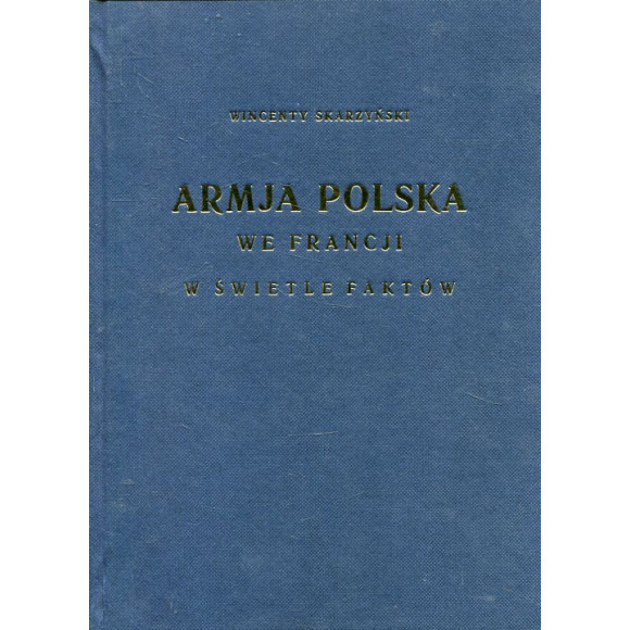 Armja Polska we Francji w świetle faktów