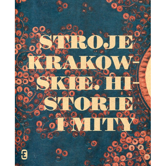Stroje krakowskie. Historie i mity